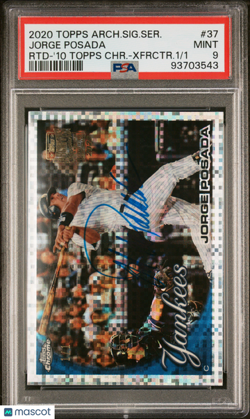 2020 Topps Archives Signature Series Retired Jorge Posada #37 RTD '10 CHR. Xfrctr. /1 PSA 9