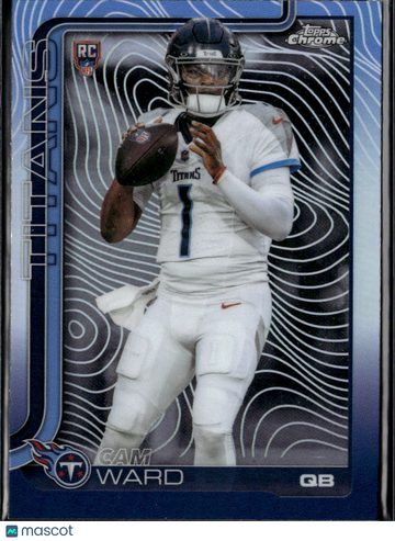 Cam Ward 2025 Topps Chrome RC Tennessee Titans