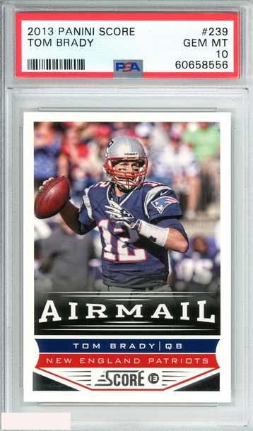 2013 PANINI SCORE TOM BRADY #239 NEW ENGLAND PATRIOTS PSA 10 GEM MT