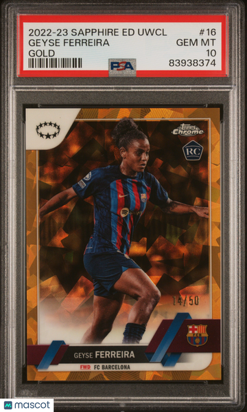 2022-23 Topps Chrome Sapphire Edition UEFA Women's CL Geyse Ferreira #16 Gold PSA 10