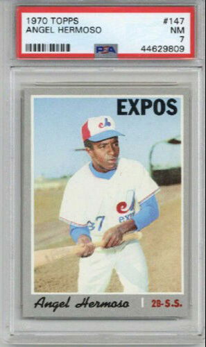 1970 TOPPS #147 ANGEL HERMOSO BASEBALL CARD EXPOS PSA 7 CENTERED NM NEAR MINT