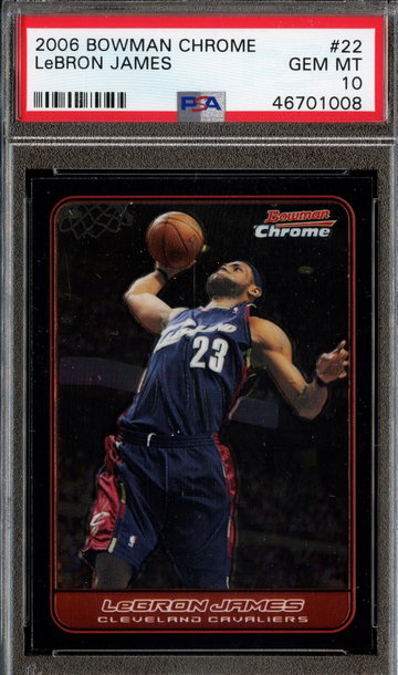 2006 Bowman Chrome #22 LeBron James PSA 10 Gem Mint