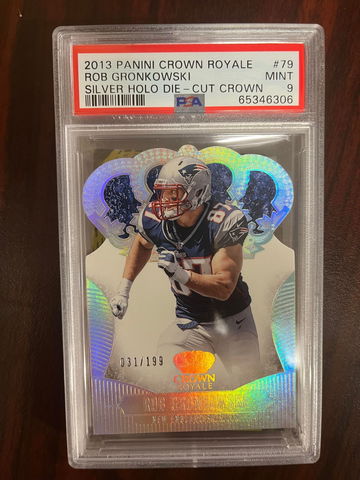 2013 Panini Crown Royale Rob Gronkowski Silver Holo Die Cut Crown PSA 9