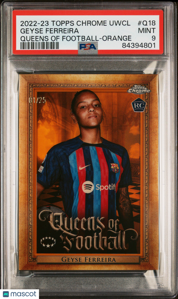 2022-23 Topps Chrome UEFA Women's CL Geyse Ferreira #Q18 Queens Of Football-Orange PSA 9