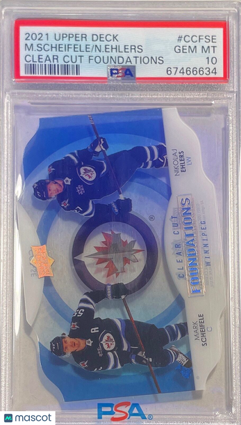 2021-2022 Upper Deck Clear Cut Foundations N. Ehlers M. Scheifele #CCFSE PSA 10