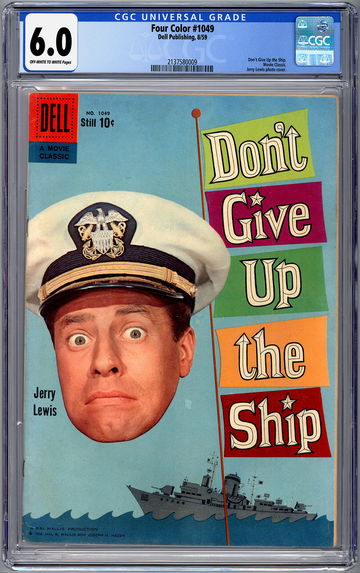 DON’T GIVE UP THE SHIP aka DELL #1049 CGC 6.0 JERRY LEWIS MOVIE ADAP PHOTO COVER 1959