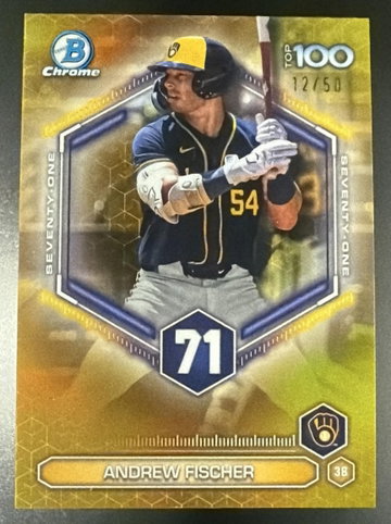 2026 Bowman Chrome Andrew Fischer Top 100 Gold /50