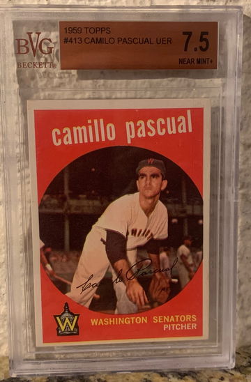 1959 Topps Camilo Pascual UER #413 BVG Beckett Graded 7.5 NM+Bronze Label W/ Sub-grades centering 8,7.5,8,7.5 