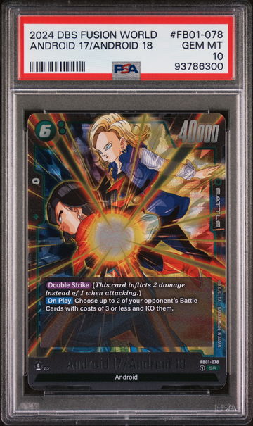 2024 DBS Fusion World Android 17/Android 18 #FB01-078 PSA 10