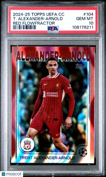 2024-25 Topps UEFA Club Competitions T. Alexander-Arnold #104 Red Flowfractor PSA 10