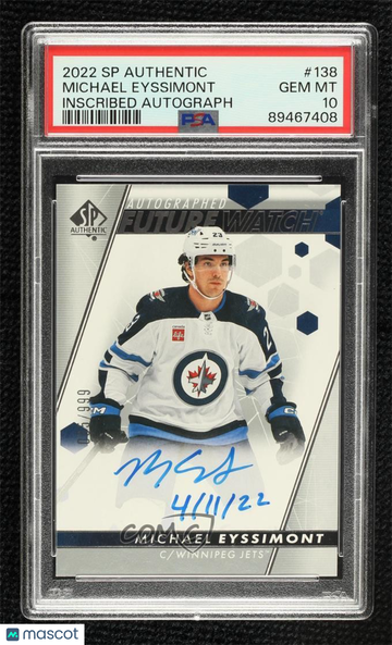 2022-23 SP Authentic Michael Eyssimont #138 Inscribed Autographs /999 Parallel/Variety Rookie Base Set PSA 10