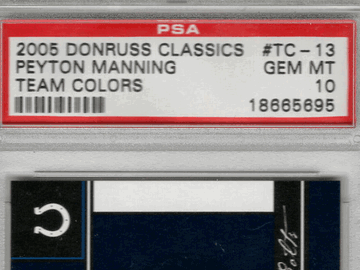 2005 Donruss Classics Team Colors Peyton Manning #TC-13 /500 PSA 10