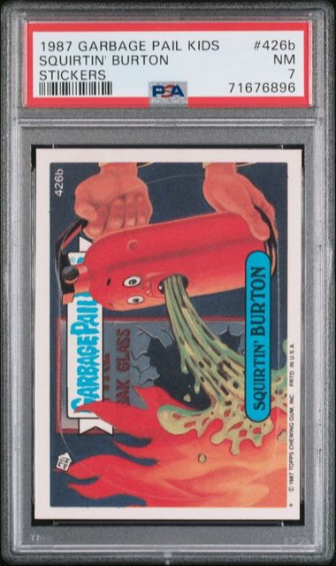 1987 GARBAGE PAIL KIDS GBK STICKERS SQUIRTIN' BURTON #426B PSA 7