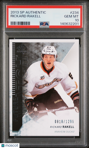 2013-14 SP Authentic Rickard Rakell #234 Future Watch Rookie 0818/1299 PSA 10