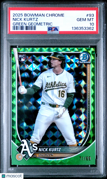 2025 Bowman Chrome Nick Kurtz #93 Green Geometric /99 RC Rookie PSA 10