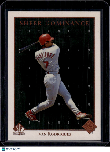 1998 Upper Deck SP Authentic Sheer Dominance Titanium Ivan Rodriguez #SD22 /100