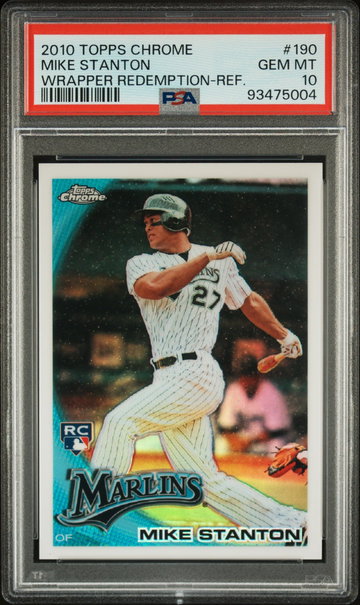 2010 TOPPS MIKE STANTON CHROME WRAPPER REDEMPTION WRAPPER REDEMPTION-REF. #190 PSA 10