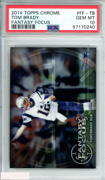 2014 TOPPS CHROME TOM BRADY #FF-TB FANTASY FOCUS PATRIOTS PSA 10 GEM MT