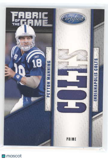 2011 Panini Certified Fabric of the Game Peyton Manning #29 Prime /10
