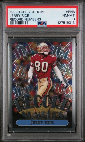 1999 Topps Chrome Record Numbers Jerry Rice #RN8 PSA 8