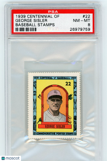 1939 Centennial Of Baseball Stamps George Sisler #22 PSA 8