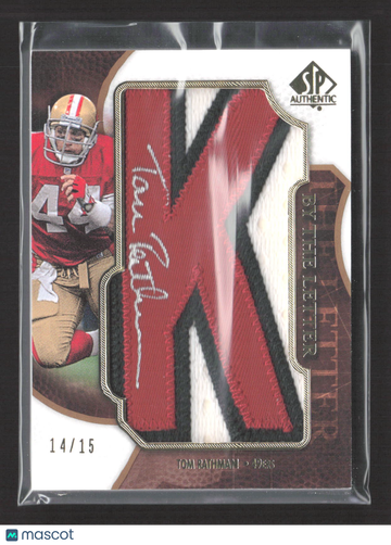 2008 Upper Deck SP Authentic By The Letter Tom Rathman #BL-RA /15 By The Letter Manufactured Patch