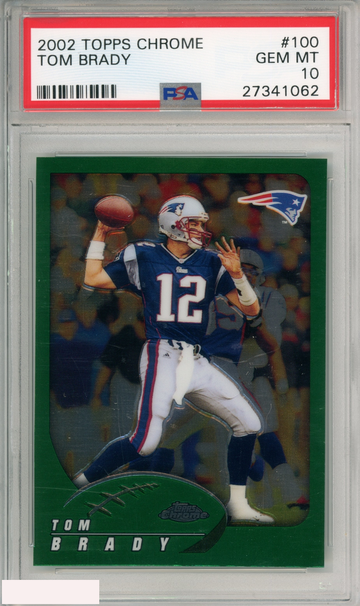 2002 TOPPS CHROME TOM BRADY #100 NEW ENGLAND PATRIOTS PSA 10 GEM MT