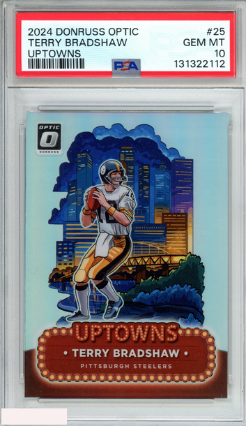 2024 PANINI DONRUSS OPTIC UPTOWNS TERRY BRADSHAW #25 STEELERS PSA 10 GEM MT