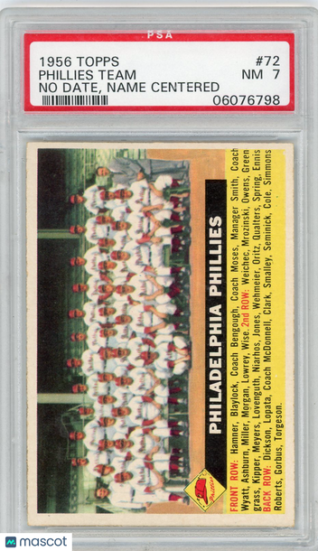 1956 Topps Phillies Team #72 No Date,Nme Cntr. WHT. BK. PSA 7