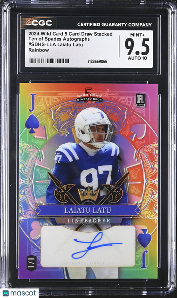 2024 Wild Card 5 Card Draw Stacked Laiatu Latu #SDHS-LLA Rainbow /1 Ten of Spades Autographs CGC 9.5 Auto 10