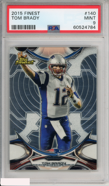 2015 FINEST TOM BRADY #140 NEW ENGLAND PATRIOTS PSA 9 MINT