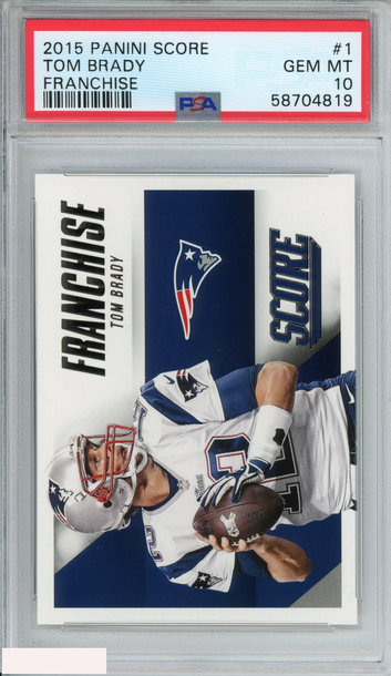 2015 PANINI SCORE FRANCHISE TOM BRADY #1 NEW ENGLAND PATRIOTS PSA 10 GEM MT