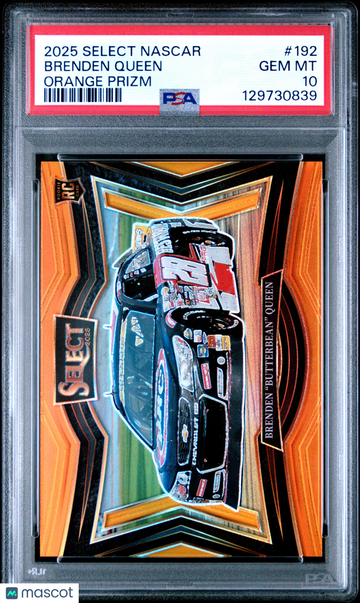2025 Panini Select Nascar Brenden Queen #192 Orange Prizm PSA 10