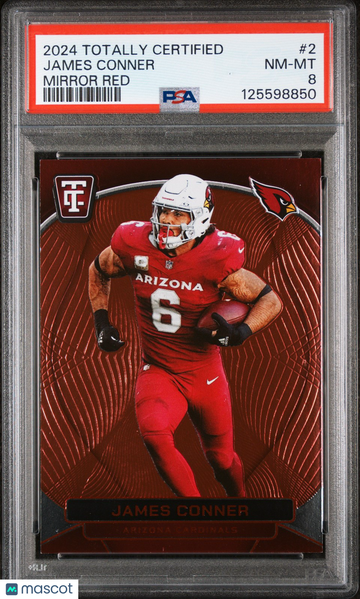 2024 Panini Totally Certified James Conner #2 Mirror Red Parallel/Variety SN PSA 8 Arizona Cardinals