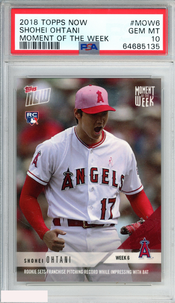 2018 TOPPS NOW MOMENT OF THE WEEK SHOHEI OHTANI #MOW6 ROOKIE RC PSA 10 GEM MT