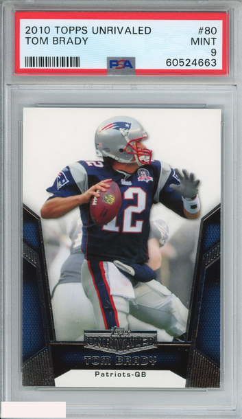 2010 TOPPS UNRIVALED TOM BRADY #80 NEW ENGLAND PATRIOTS PSA 9 MINT