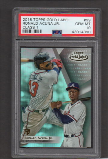 2018 Topps Gold Label Class 1 #99 Ronald Acuna Jr PSA 10 RC Rookie