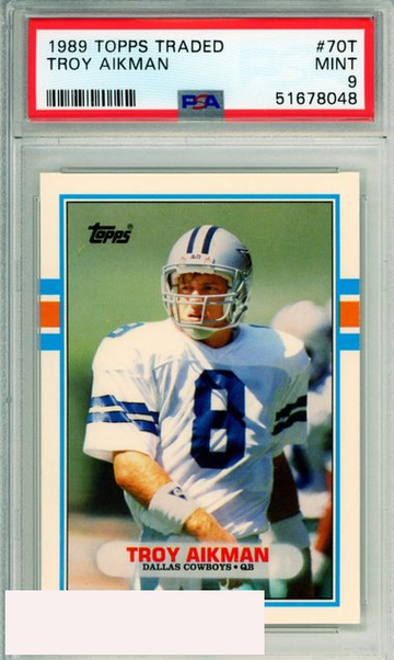1989 TOPPS TRADED TROY AIKMAN #70T ROOKIE DALLAS COWBOYS HOF PSA MINT 9