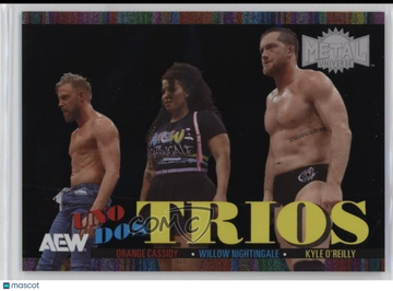 2025 Skybox Metal Universe AEW All Elite Wrestling - Uno, Dos, TR Orange Cassidy Willow Nightingale Kyle O'Reilly #UDT-2