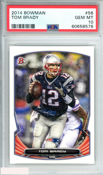 2014 BOWMAN TOM BRADY #56 NEW ENGLAND PATRIOTS PSA 10 GEM MT