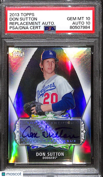 DON SUTTON 2013 Topps Replacement Autograph PSA 10 AUTO 10 GEM MINT POP 1!