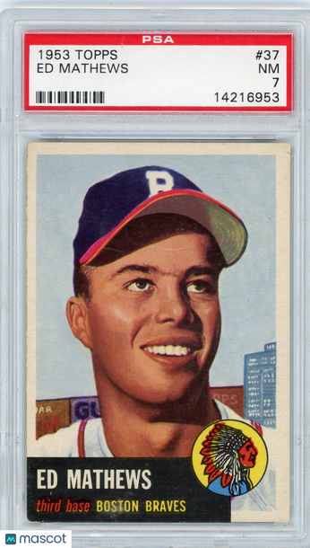 1953 Topps Ed Mathews #37 PSA 7