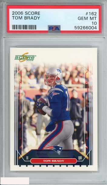 2006 SCORE TOM BRADY #162 NEW ENGLAND PATRIOTS PSA 10 GEM MT