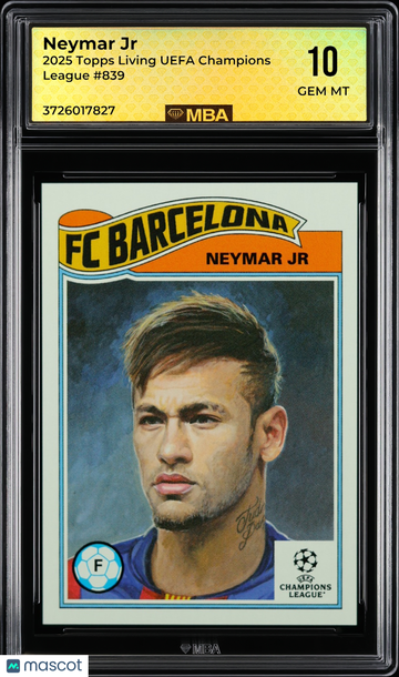 2025 Topps Living UEFA Champions League Neymar Jr #839 MBA 10