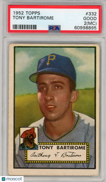 1952 Topps Tony Bartirome #332 MC PSA 2