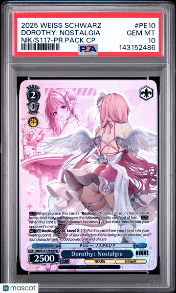 2025 Weiss Schwarz Goddess Of Victory: Nikke Promos Dorothy: Nostalgia Nik/S117-PR Pack CP PSA 10 #PE10