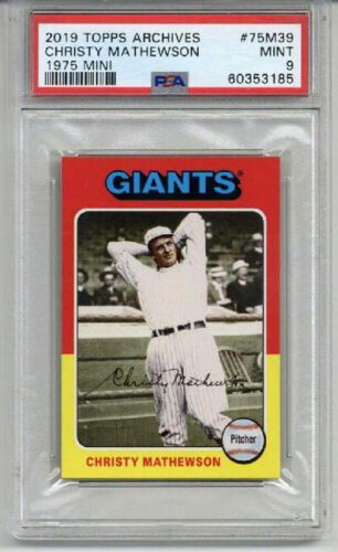 2019 TOPPS ARCHIVES 1975 MINI #75M39 CHRISTY MATHEWSON CARD PSA 9 SP LOW POP