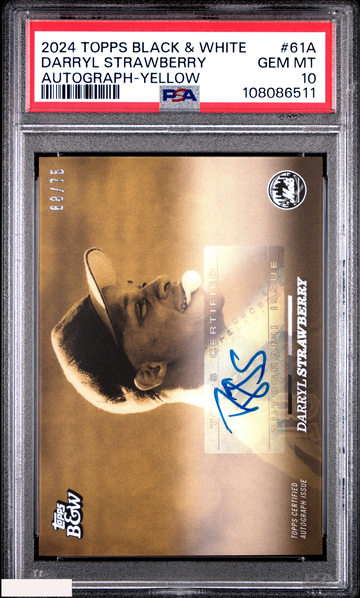 2024 TOPPS BLACK AND WHITE DARRYL STRAWBERRY #61A AUTOGRAPH YELLOW OF 75 PSA 10
