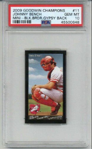 2009 GOODWIN CHAMPIONS MINI BLACK GYPSY BACK #11 JOHNNY BENCH REDS PSA 10