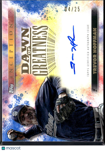 2024 Topps Inception Dawn of Greatness Trevor Hoffman #DGA-TH /25 On-Card Autograph